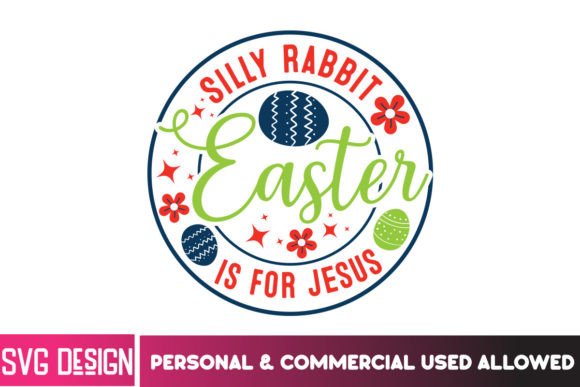 Download Silly Rabbit Easter is for Jesus SVG - Premium Bundle